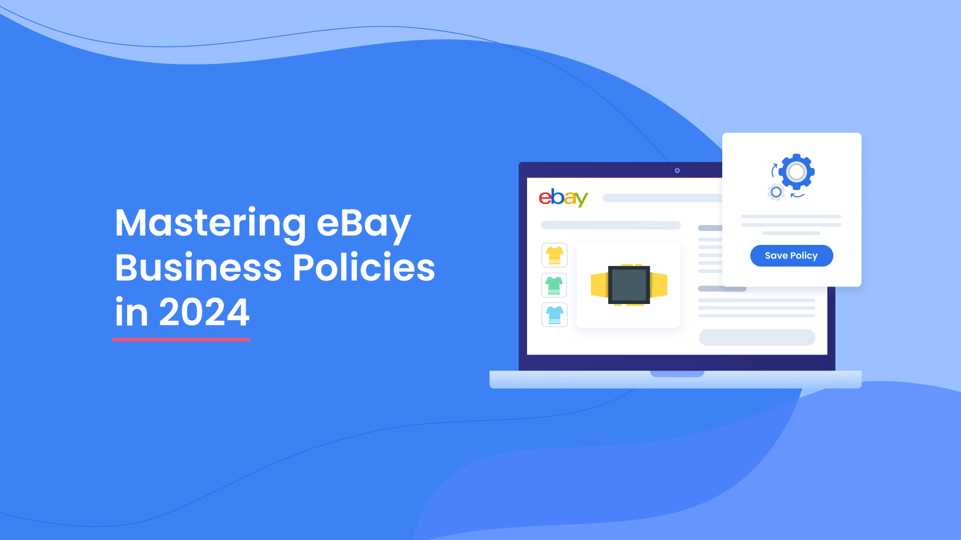 Mastering eBay Business Policies | 3Dsellers